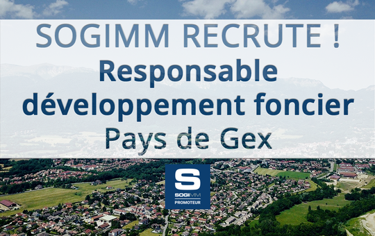 SOGIMM recherche un(e) responsable du développement foncier en Pays de Gex